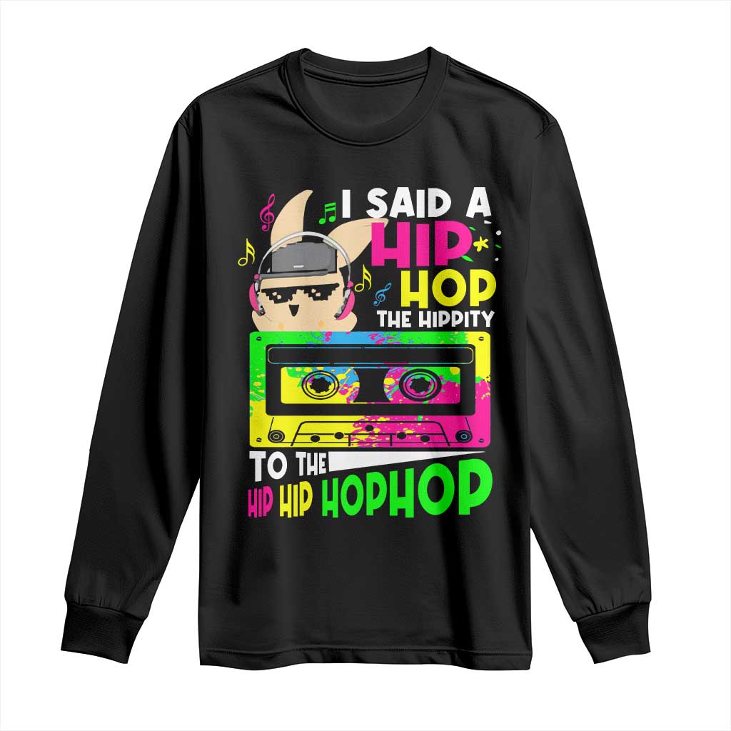 Hip Hop Easter Bunny Long Sleeve Shirt Funny Hippity Cool Rabbit Lovers Toddler TS10 Black Print Your Wear
