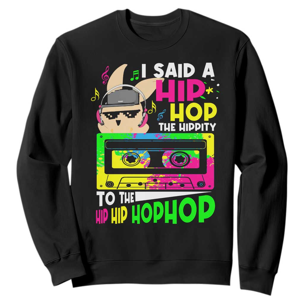 Hip Hop Easter Bunny Sweatshirt Funny Hippity Cool Rabbit Lovers Toddler TS10 Black Print Your Wear