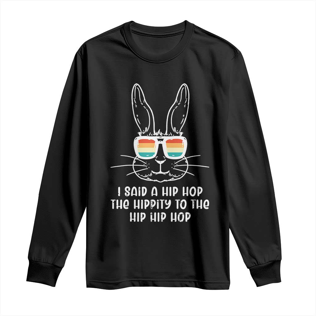 Retro Hip Hop Easter Bunny Long Sleeve Shirt Funny Hippity Cool Rabbit Lovers Toddler TS10 Black Print Your Wear