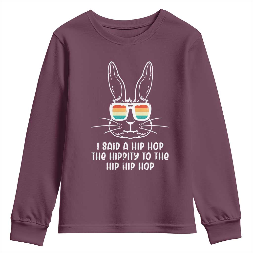 Retro Hip Hop Easter Bunny Youth Sweatshirt Funny Hippity Cool Rabbit Lovers Toddler TS10 Maroon Print Your Wear