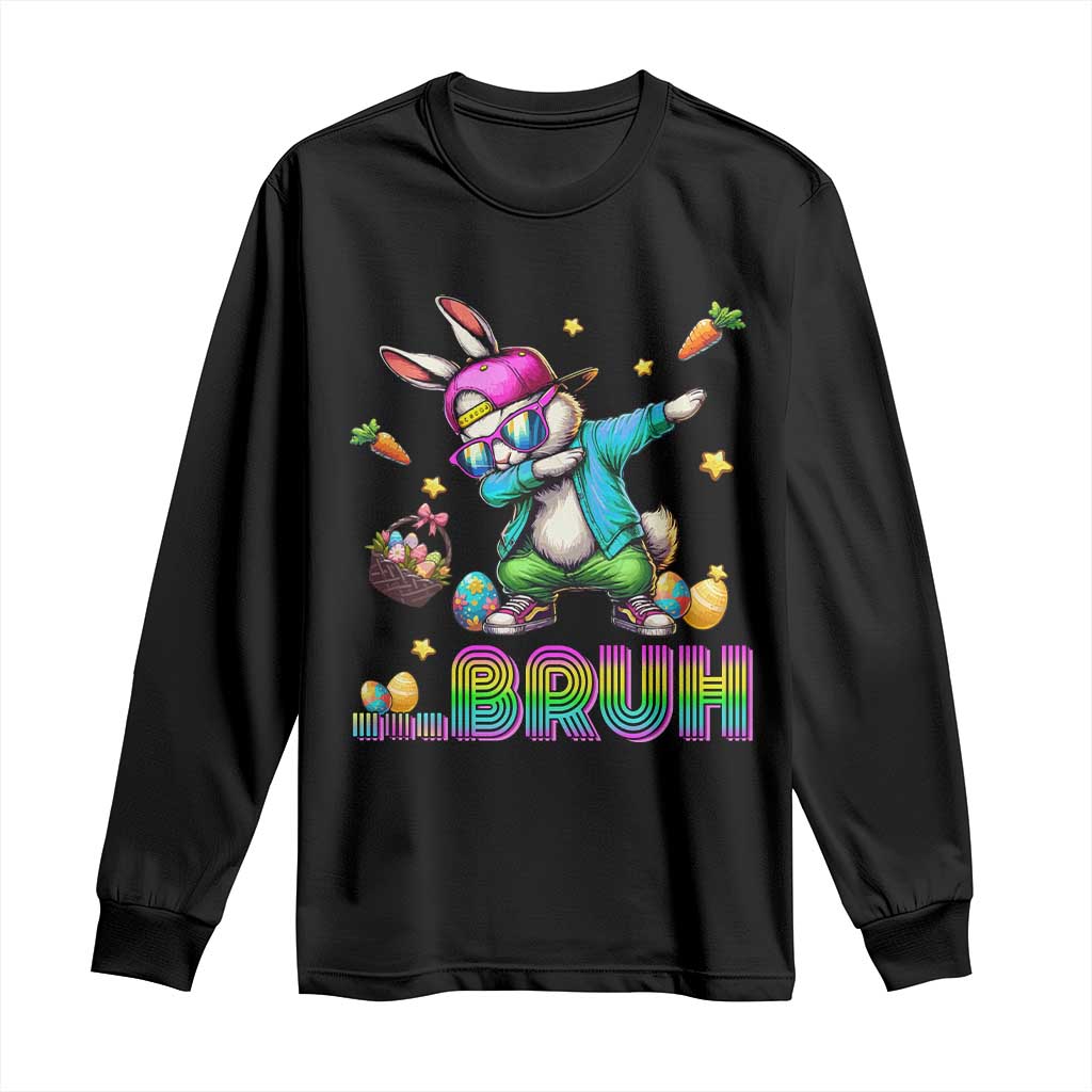 Bruh Dab Bunny Easter Long Sleeve Shirt Funny 80s Retro Vintage Party Cool Rabbit TS10 Black Print Your Wear