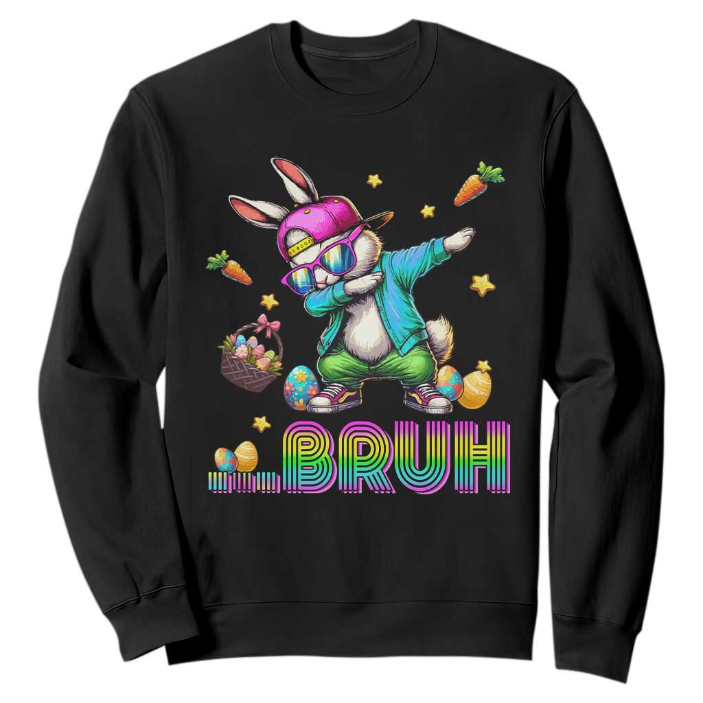 Bruh Dab Bunny Easter Sweatshirt Funny 80s Retro Vintage Party Cool Rabbit TS10 Black Print Your Wear