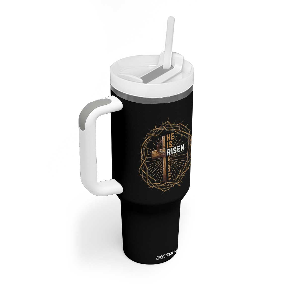 Easter Cross He is Risen Tumbler With Handle Jesus Christian Crown Of Thorns TS10 Print Your Wear