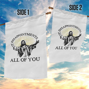 Retro Jesus Meme Garden Flag Disappointments All Of You TS10 Print Your Wear