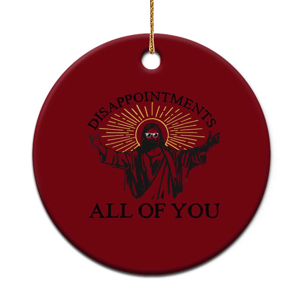 Retro Jesus Meme Ceramic Ornament Disappointments All Of You TS10 1pc Red Print Your Wear