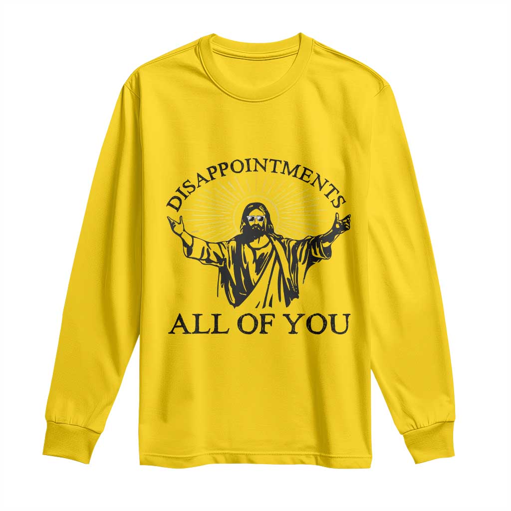 Retro Jesus Meme Long Sleeve Shirt Disappointments All Of You TS10 Daisy Print Your Wear
