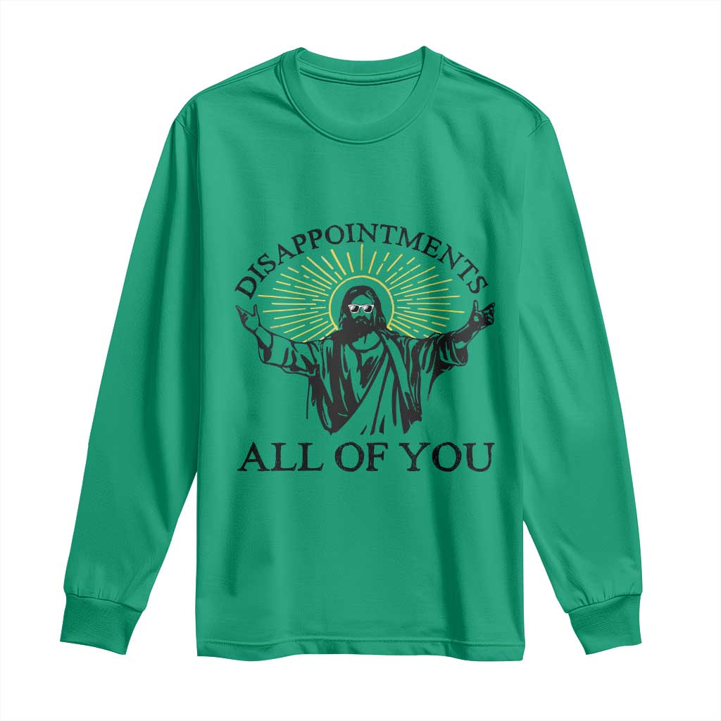 Retro Jesus Meme Long Sleeve Shirt Disappointments All Of You TS10 Irish Green Print Your Wear