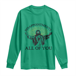 Retro Jesus Meme Long Sleeve Shirt Disappointments All Of You TS10 Irish Green Print Your Wear