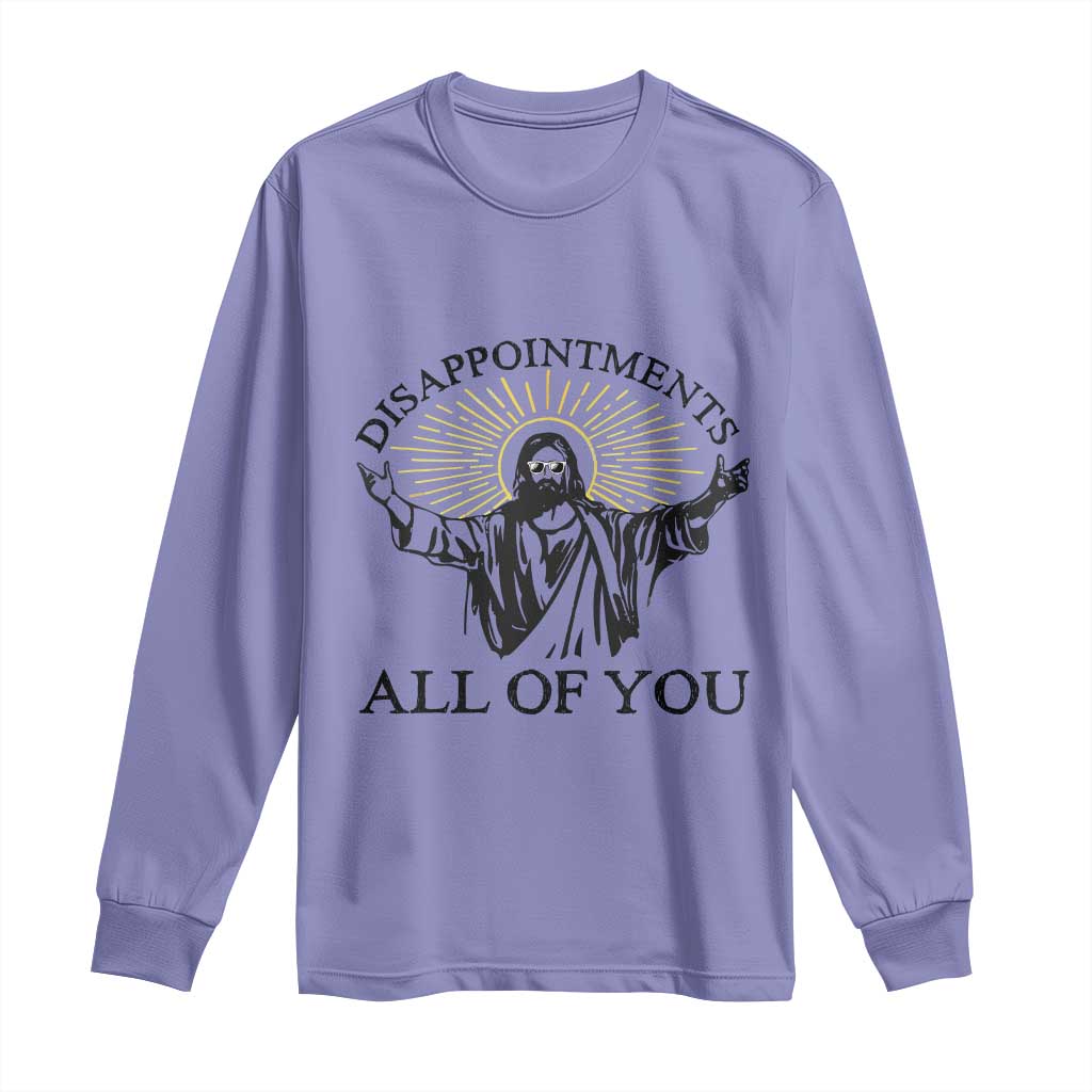 Retro Jesus Meme Long Sleeve Shirt Disappointments All Of You TS10 Violet Print Your Wear