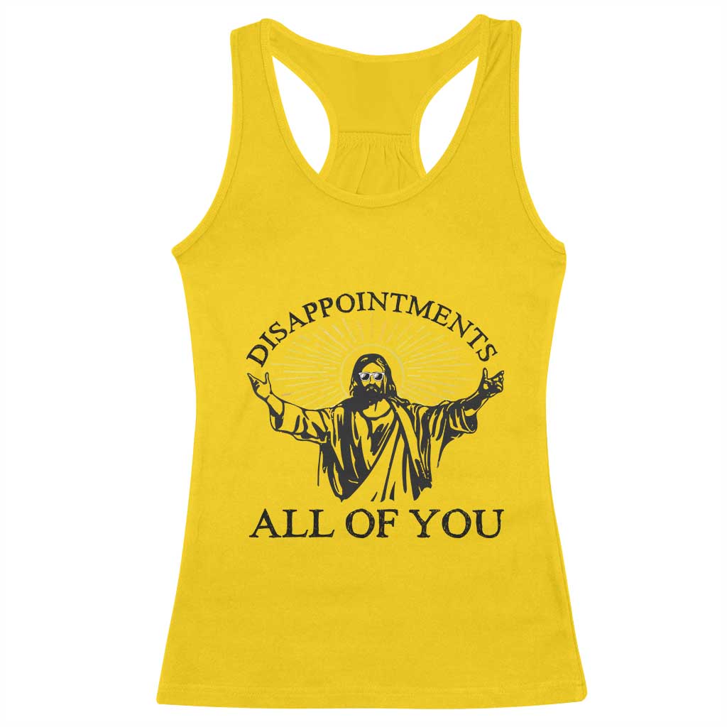 Retro Jesus Meme Racerback Tank Top Disappointments All Of You TS10 Daisy Print Your Wear