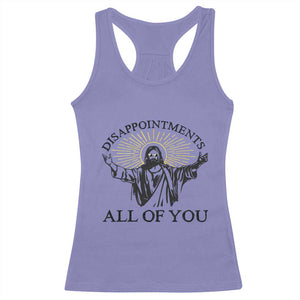 Retro Jesus Meme Racerback Tank Top Disappointments All Of You TS10 Violet Print Your Wear