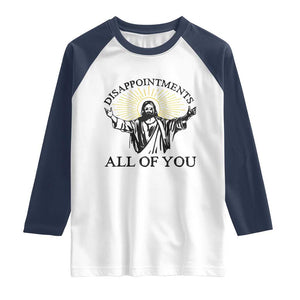 Retro Jesus Meme Raglan Shirt Disappointments All Of You TS10 White Navy Print Your Wear