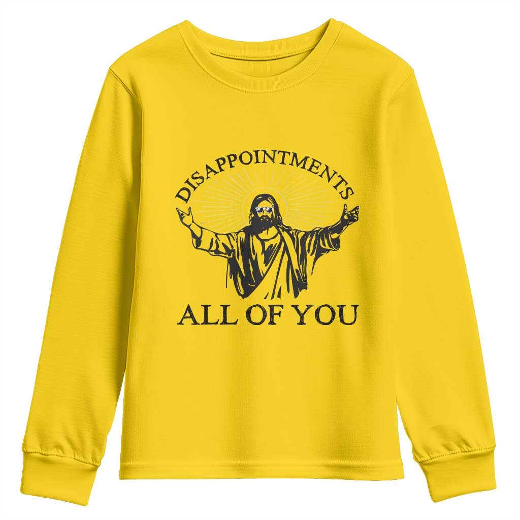 Retro Jesus Meme Youth Sweatshirt Disappointments All Of You TS10 Daisy Print Your Wear