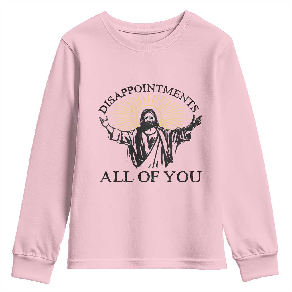 Retro Jesus Meme Youth Sweatshirt Disappointments All Of You TS10 Light Pink Print Your Wear