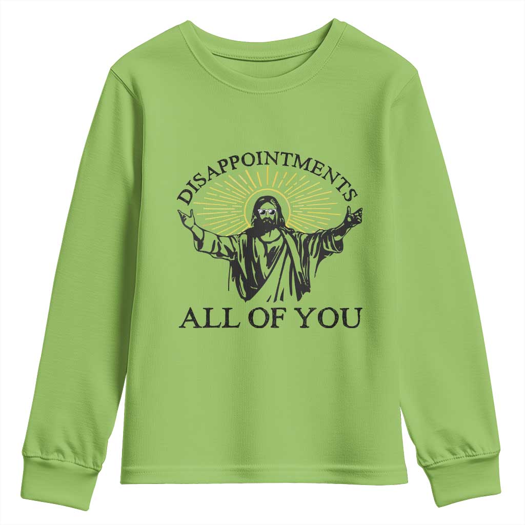 Retro Jesus Meme Youth Sweatshirt Disappointments All Of You TS10 Lime Print Your Wear