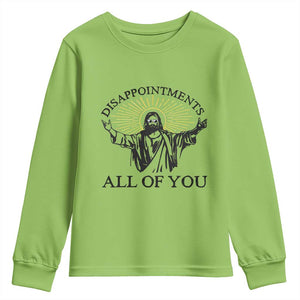 Retro Jesus Meme Youth Sweatshirt Disappointments All Of You TS10 Lime Print Your Wear