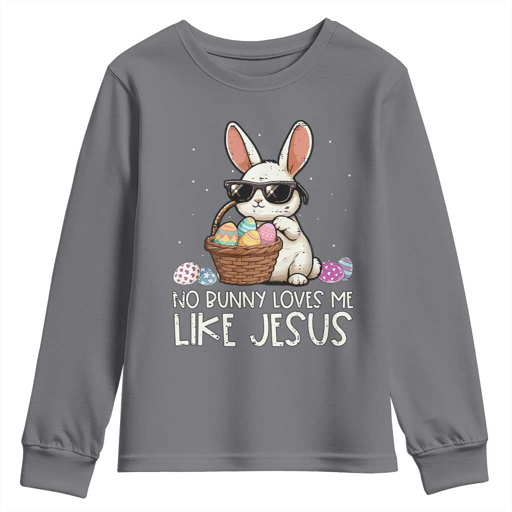 Easter Christian Youth Sweatshirt No Bunny Loves Me Like Jesus TS10 Charcoal Print Your Wear