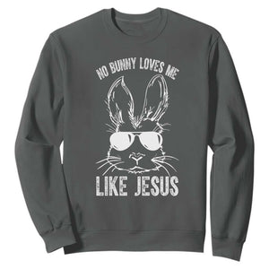 Funny Christian Easter Sweatshirt No Bunny Loves Me Like Jesus Retro Bunny TS10 Dark Heather Print Your Wear