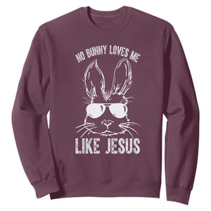 Funny Christian Easter Sweatshirt No Bunny Loves Me Like Jesus Retro Bunny TS10 Maroon Print Your Wear