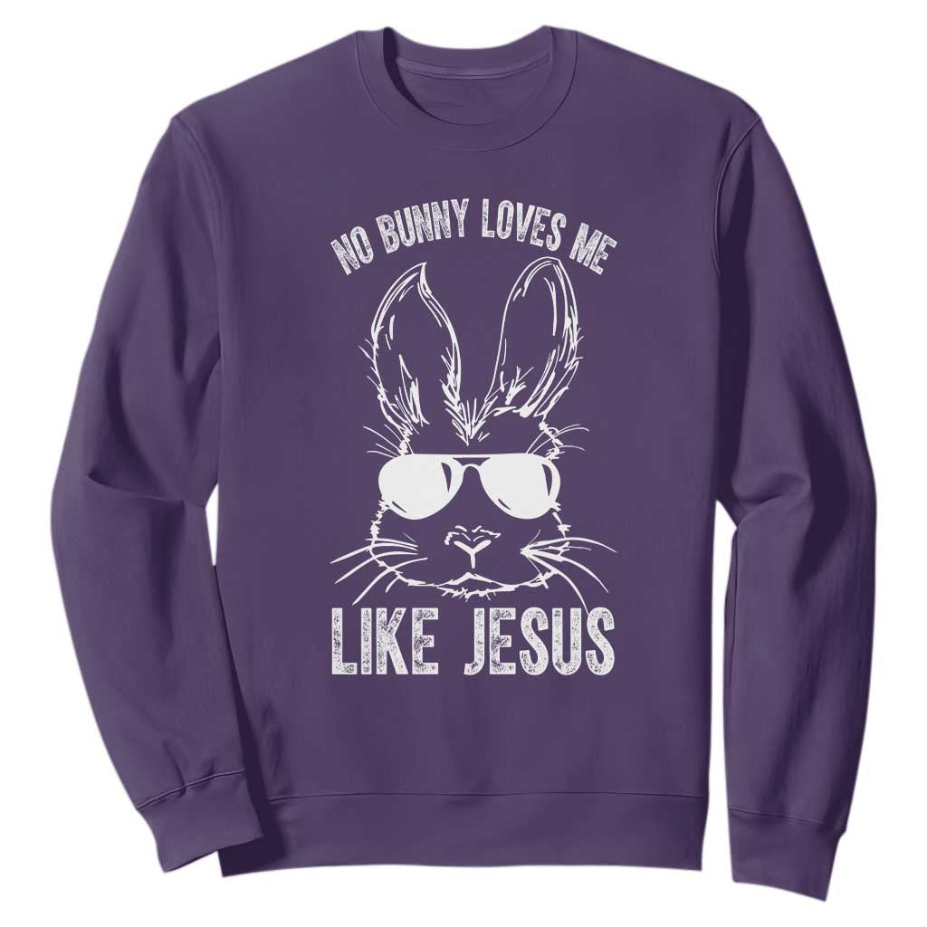 Funny Christian Easter Sweatshirt No Bunny Loves Me Like Jesus Retro Bunny TS10 Purple Print Your Wear