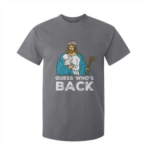 Guess Whos Back T Shirt For Kid Funny Religious Jesus Back Cute Bunny TS10 Charcoal Print Your Wear