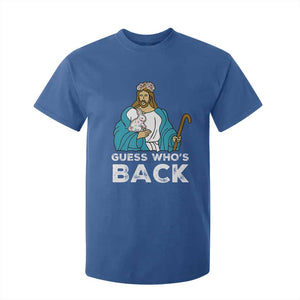 Guess Whos Back T Shirt For Kid Funny Religious Jesus Back Cute Bunny TS10 Royal Blue Print Your Wear