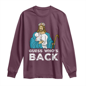 Guess Whos Back Long Sleeve Shirt Funny Religious Jesus Back Cute Bunny TS10 Maroon Print Your Wear