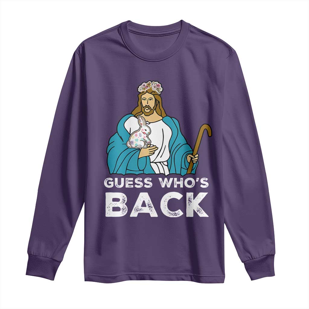 Guess Whos Back Long Sleeve Shirt Funny Religious Jesus Back Cute Bunny TS10 Purple Print Your Wear