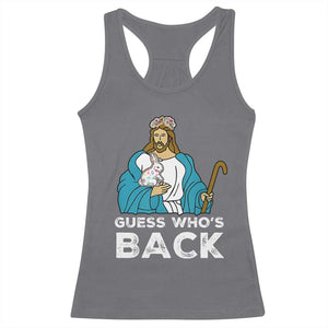 Guess Whos Back Racerback Tank Top Funny Religious Jesus Back Cute Bunny TS10 Charcoal Print Your Wear