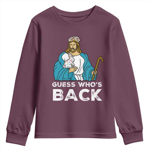 Guess Whos Back Youth Sweatshirt Funny Religious Jesus Back Cute Bunny TS10 Maroon Print Your Wear