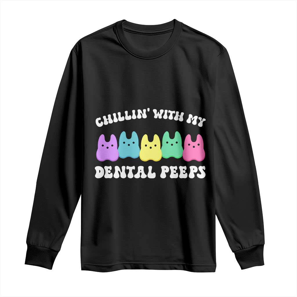 Easter Dental Bunny Long Sleeve Shirt Chilling With My Dental Peeps TS10 Black Print Your Wear
