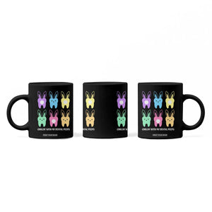 Easter Dentist Coffee Mug Chilling With My Dental Peeps Bunny TS10 Print Your Wear