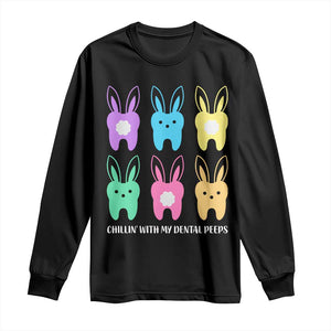 Easter Dentist Long Sleeve Shirt Chilling With My Dental Peeps Bunny TS10 Black Print Your Wear
