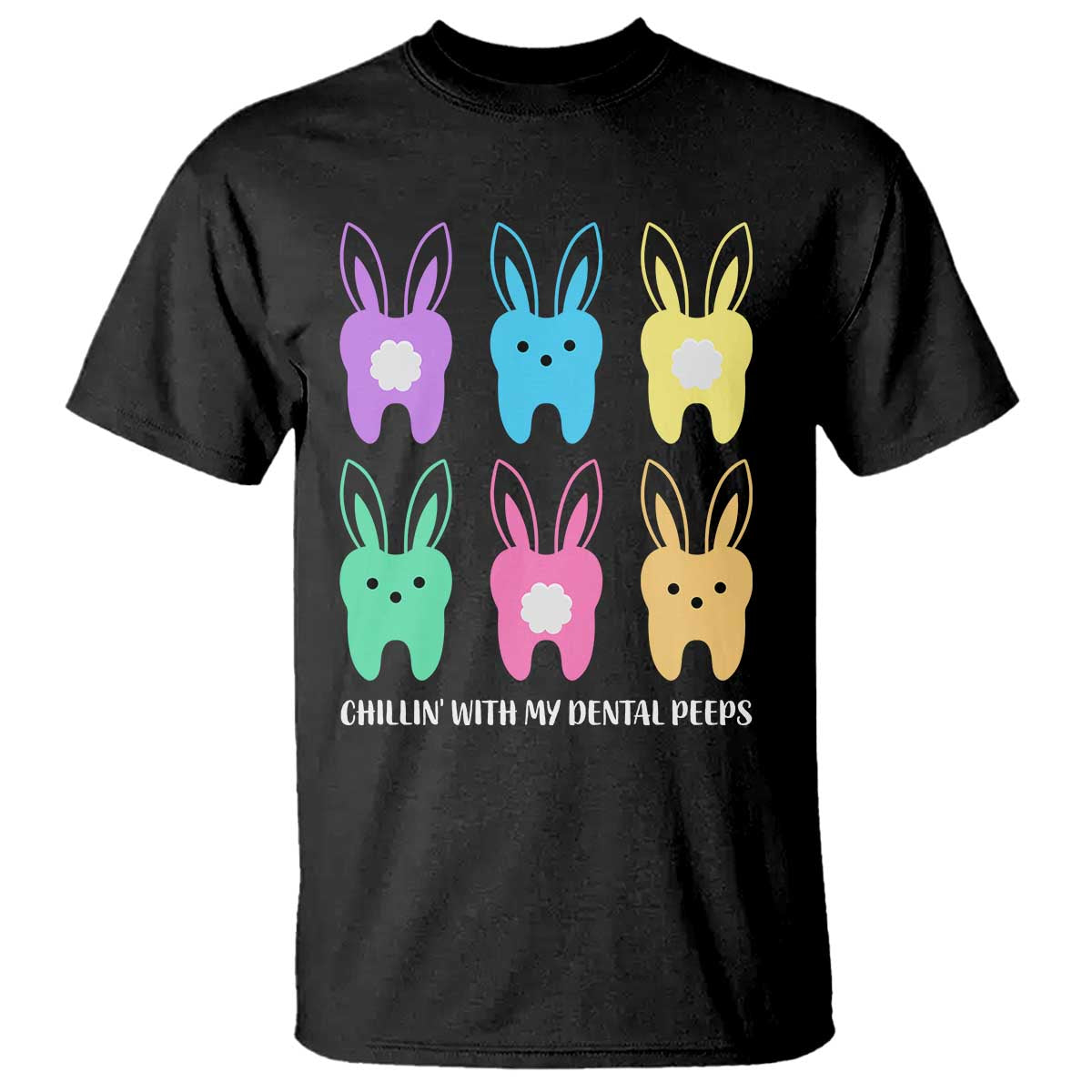 Easter Dentist T Shirt Chilling With My Dental Peeps Bunny TS10 Black Print Your Wear