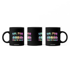 Oh For Peeps Sake Easter Bunny Coffee Mug TS10 Print Your Wear