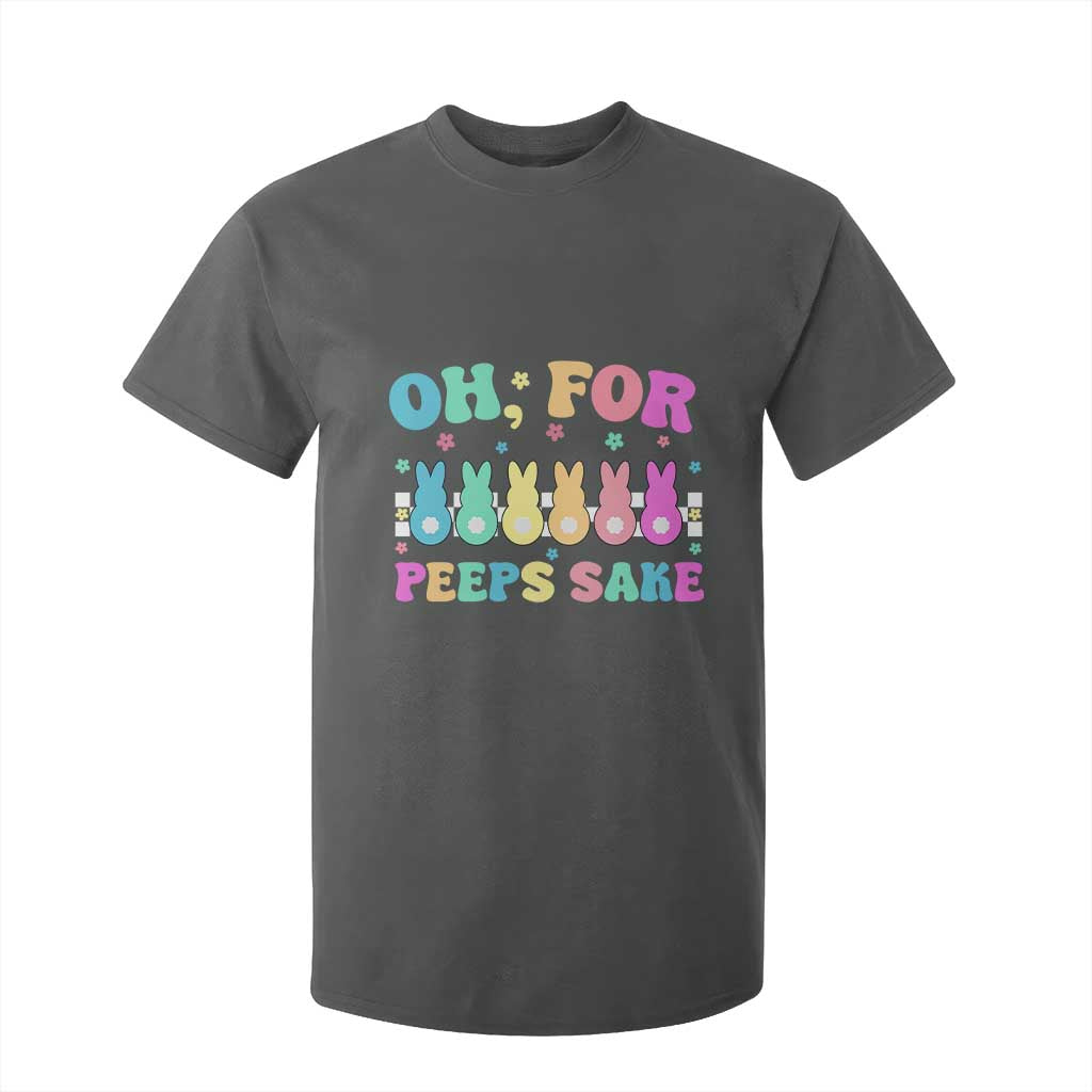 Oh For Peeps Sake Easter Bunny T Shirt For Kid TS10 Dark Heather Print Your Wear
