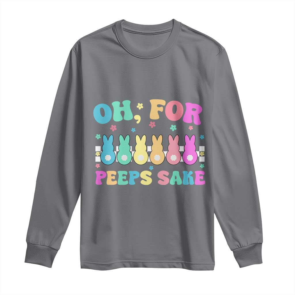 Oh For Peeps Sake Easter Bunny Long Sleeve Shirt TS10 Charcoal Print Your Wear
