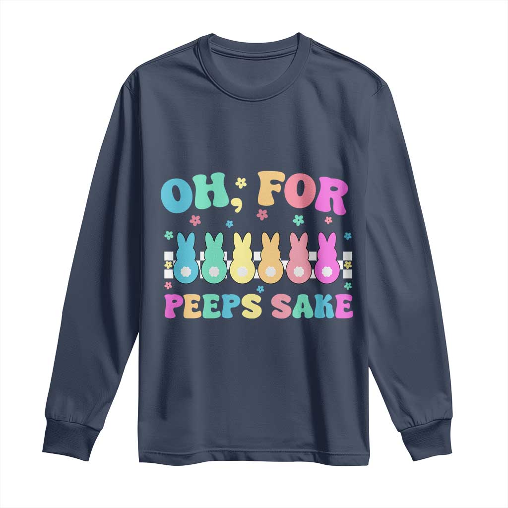 Oh For Peeps Sake Easter Bunny Long Sleeve Shirt TS10 Navy Print Your Wear