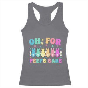 Oh For Peeps Sake Easter Bunny Racerback Tank Top TS10 Charcoal Print Your Wear