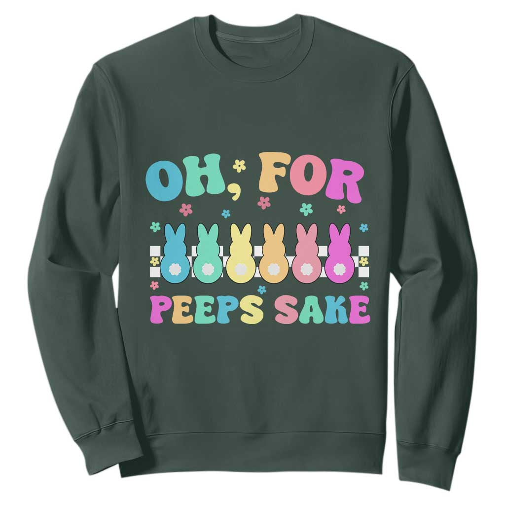 Oh For Peeps Sake Easter Bunny Sweatshirt TS10 Dark Forest Green Print Your Wear