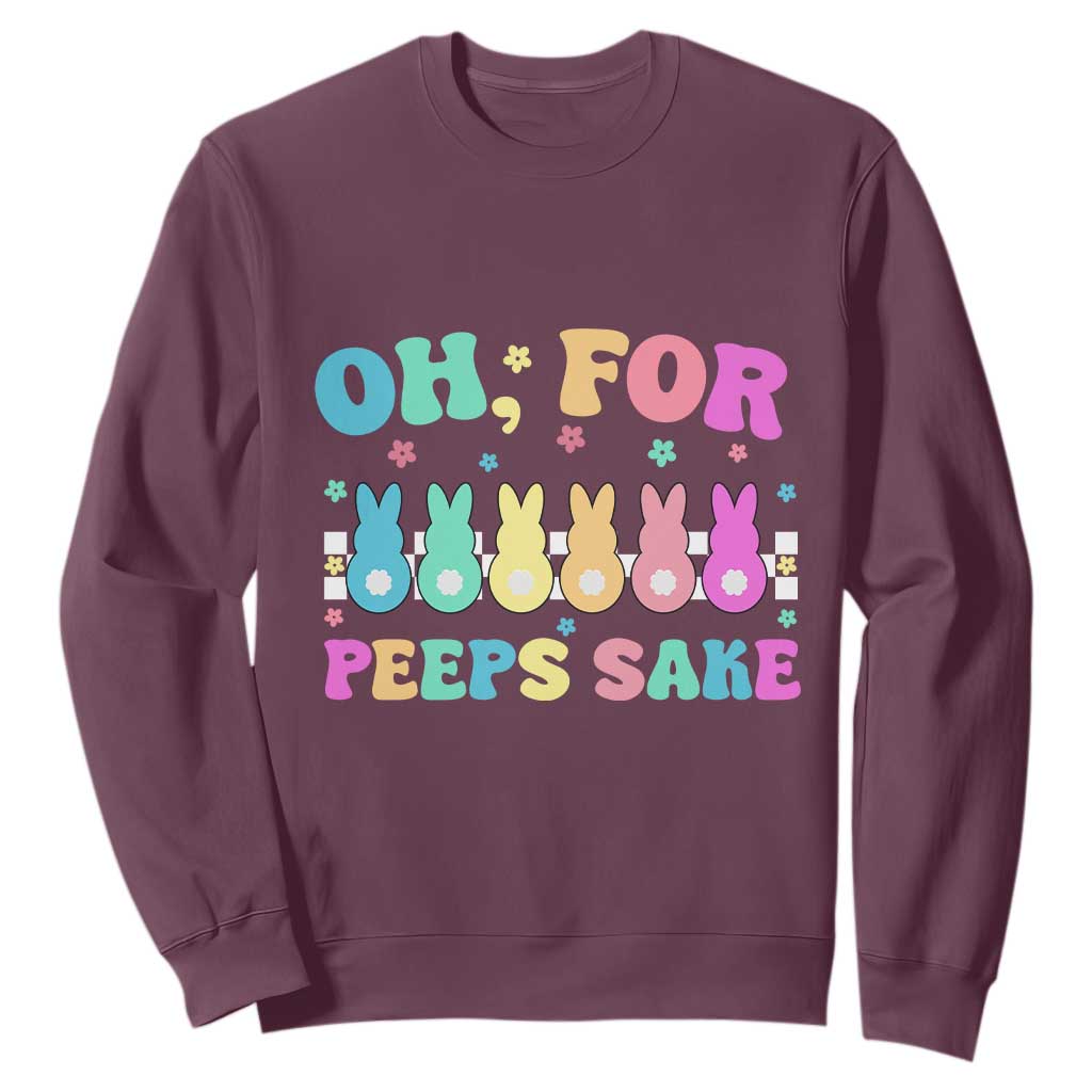 Oh For Peeps Sake Easter Bunny Sweatshirt TS10 Maroon Print Your Wear