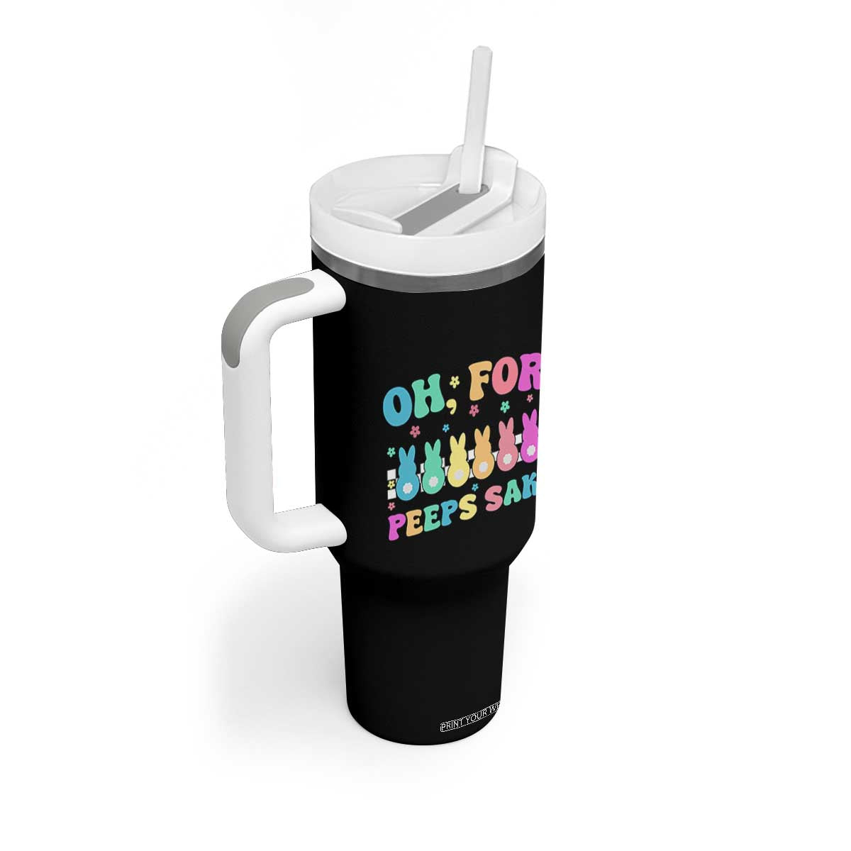 Oh For Peeps Sake Easter Bunny Tumbler With Handle TS10 Print Your Wear