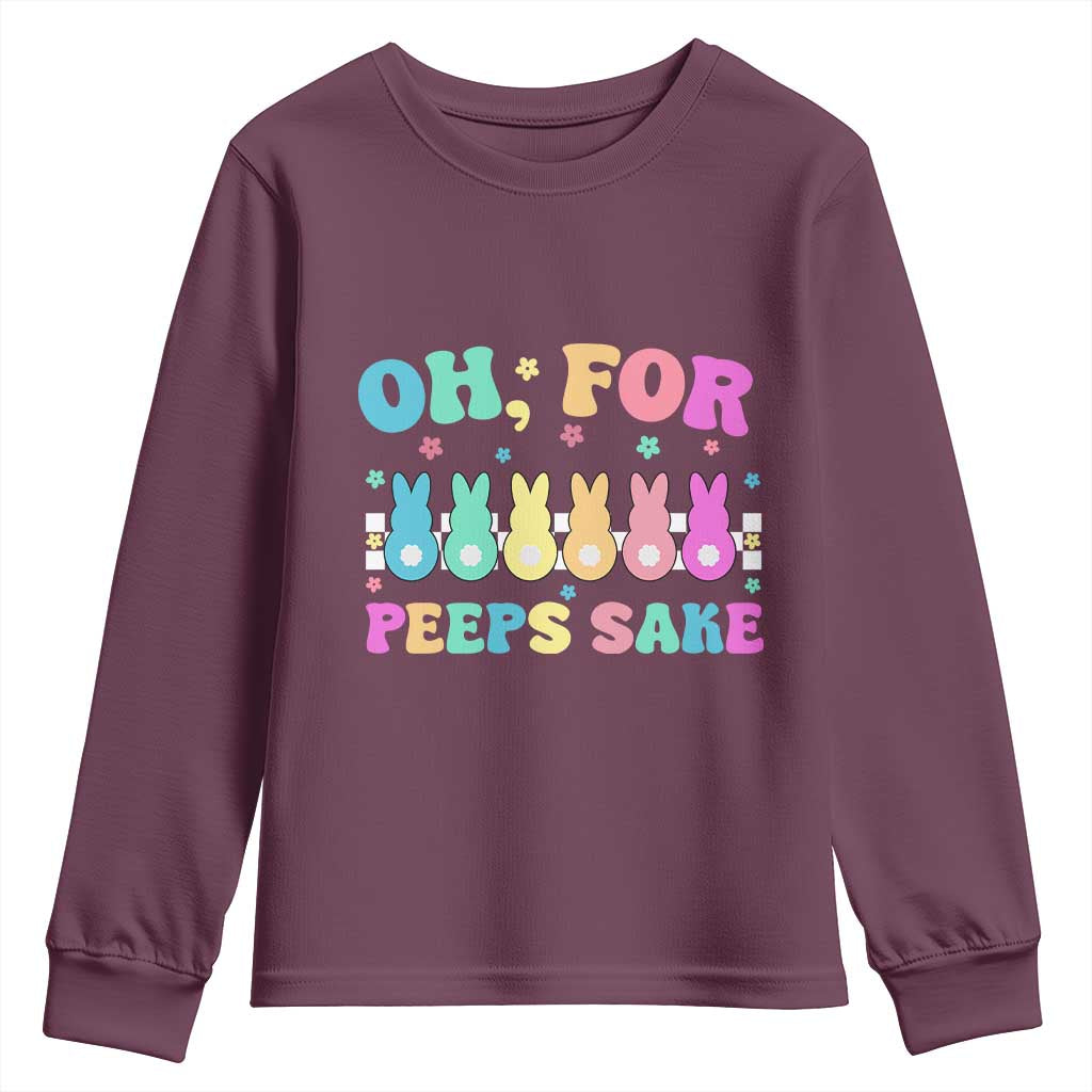 Oh For Peeps Sake Easter Bunny Youth Sweatshirt TS10 Maroon Print Your Wear