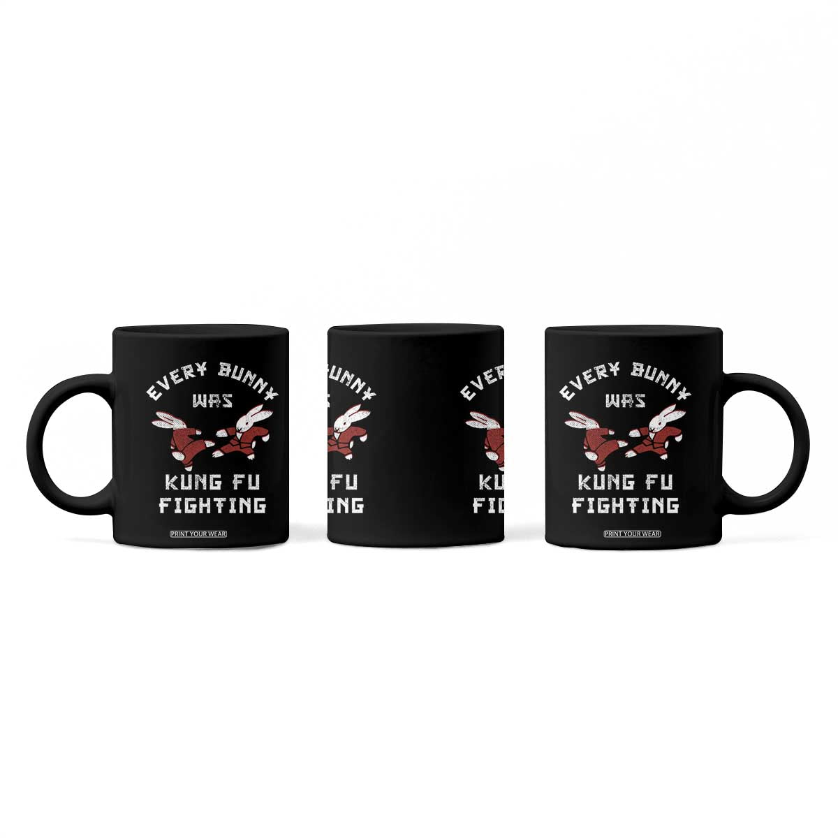Every Bunny Was Kung Fu Fighting Coffee Mug Funny Cool Easter Graphic TS10 Print Your Wear