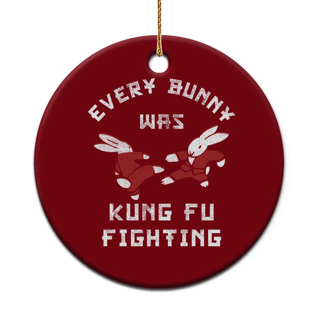 Every Bunny Was Kung Fu Fighting Ceramic Ornament Funny Cool Easter Graphic TS10 1pc Red Print Your Wear