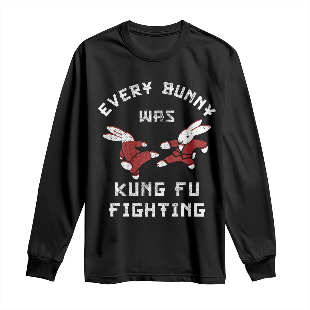 Every Bunny Was Kung Fu Fighting Long Sleeve Shirt Funny Cool Easter Graphic TS10 Black Print Your Wear