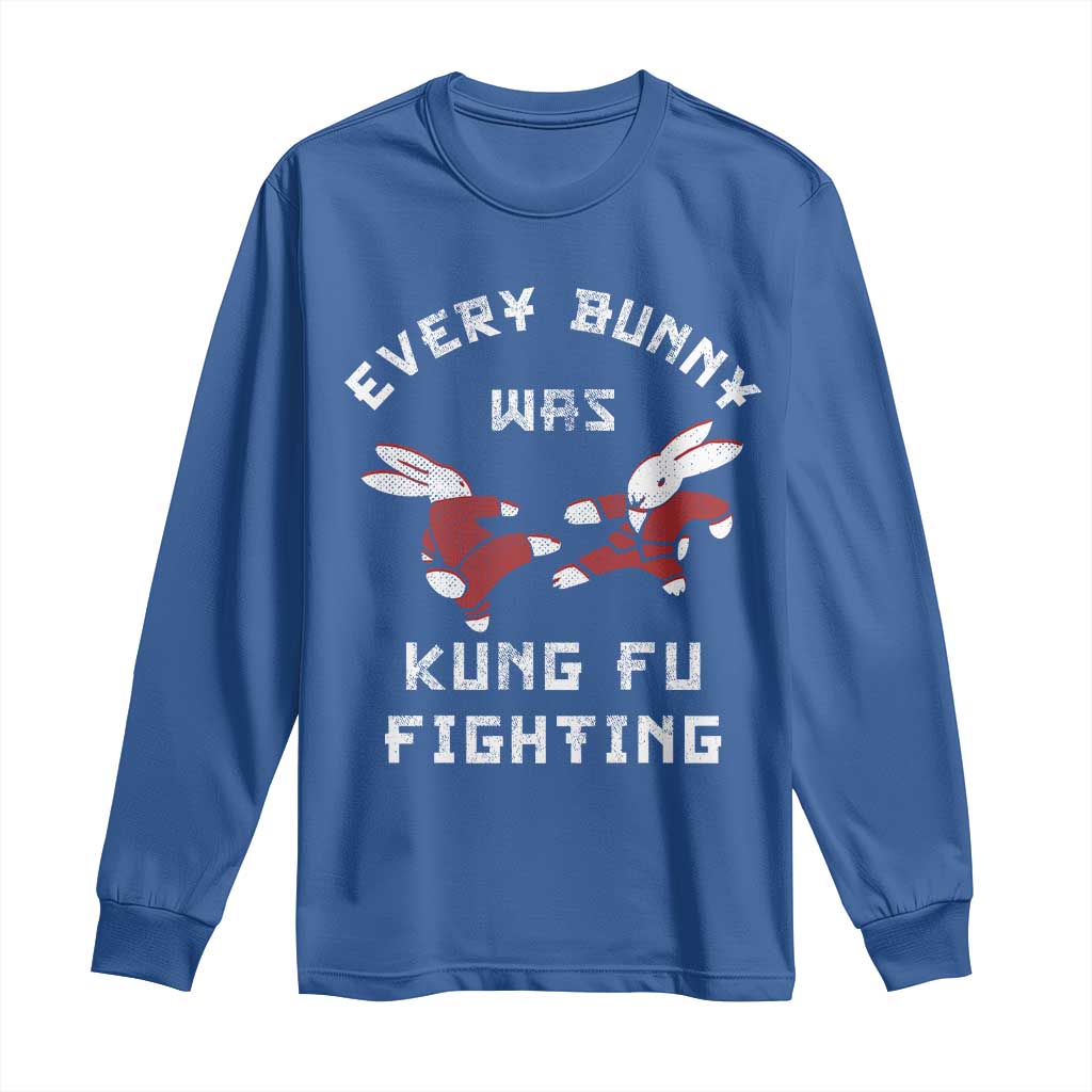 Every Bunny Was Kung Fu Fighting Long Sleeve Shirt Funny Cool Easter Graphic TS10 Royal Blue Print Your Wear