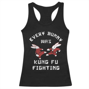 Every Bunny Was Kung Fu Fighting Racerback Tank Top Funny Cool Easter Graphic TS10 Black Print Your Wear