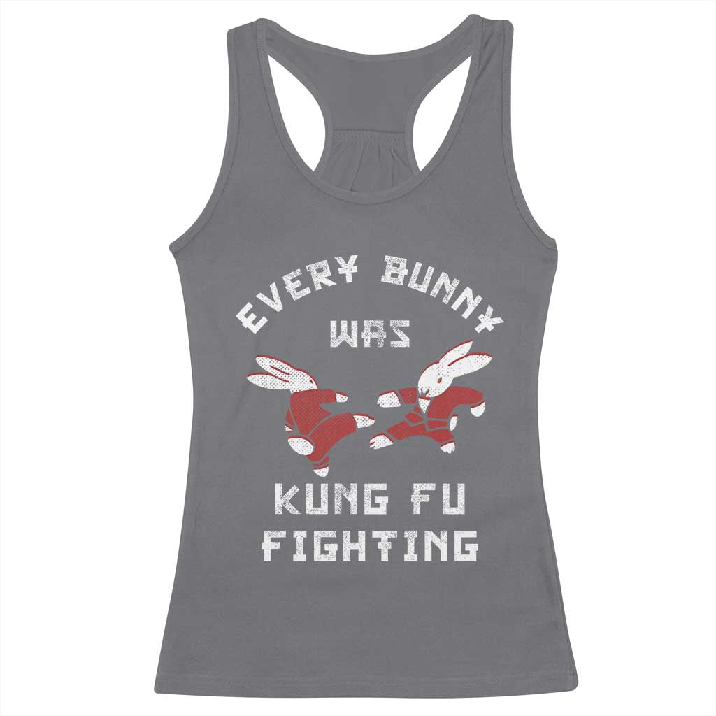 Every Bunny Was Kung Fu Fighting Racerback Tank Top Funny Cool Easter Graphic TS10 Charcoal Print Your Wear