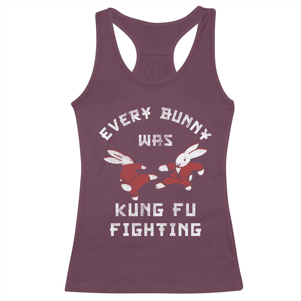 Every Bunny Was Kung Fu Fighting Racerback Tank Top Funny Cool Easter Graphic TS10 Maroon Print Your Wear